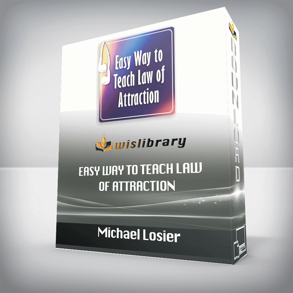 Michael Losier – Easy Way to Teach Law of Attraction