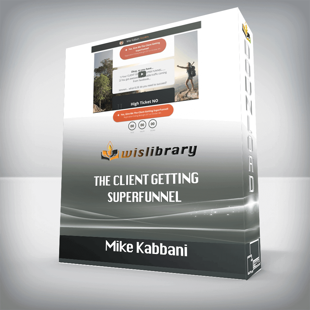 Mike Kabbani – The Client Getting SuperFunnel