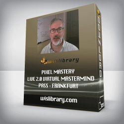 Pixel Mastery Live 2.0 Virtual Mastermind Pass – Frankfurt