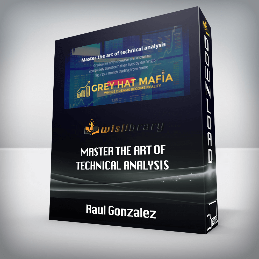 Raul Gonzalez – Master the art of technical analysis