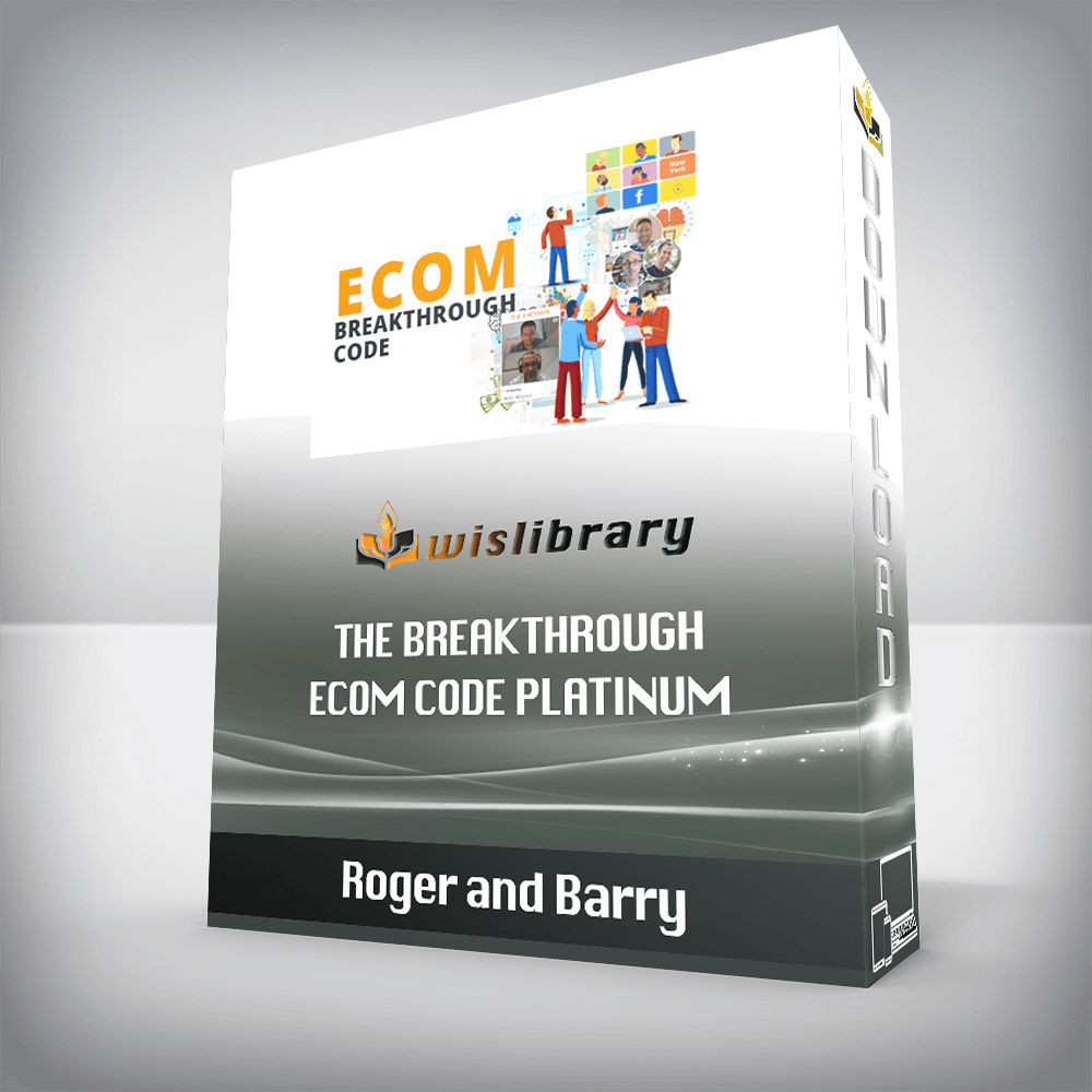 Roger and Barry – The Breakthrough Ecom Code Platinum