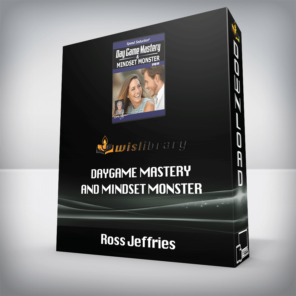 Ross Jeffries – Daygame Mastery and Mindset Monster