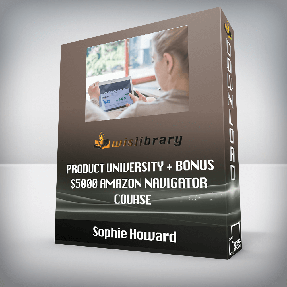 Sophie Howard – Product University + Bonus $5000 Amazon Navigator Course