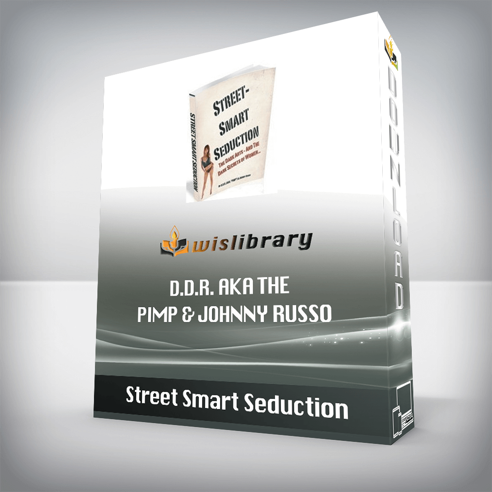 Street Smart Seduction – D.D.R. AKA The Pimp & Johnny Russo