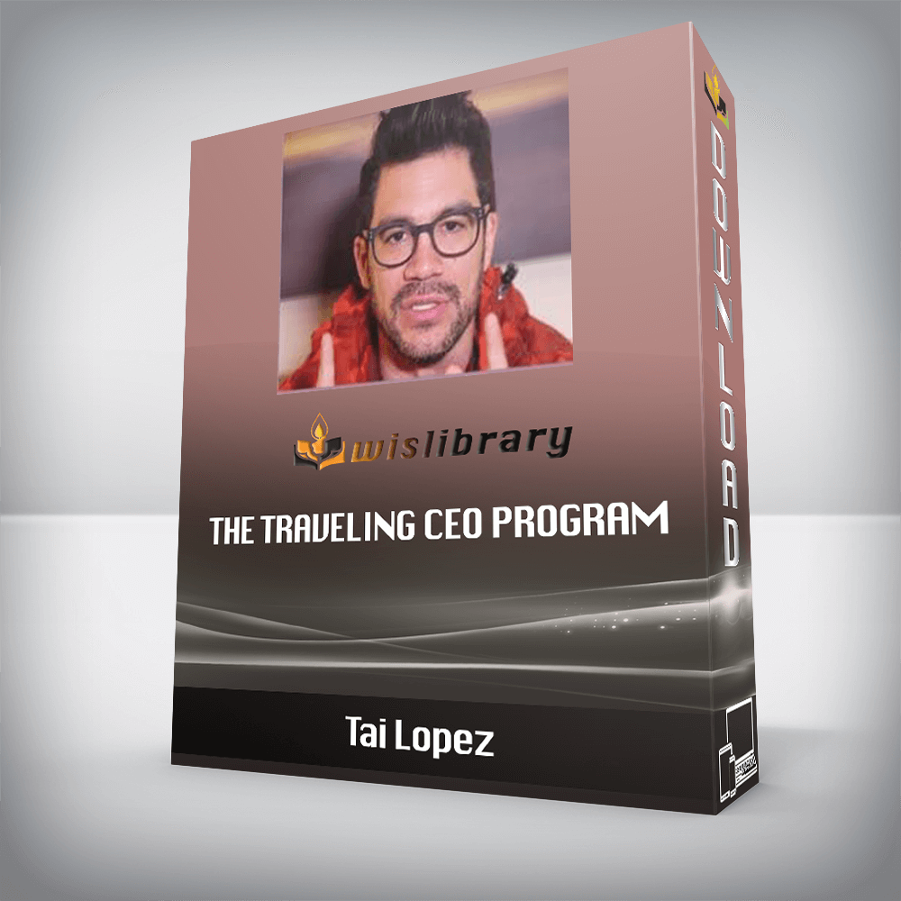 Tai Lopez – The Traveling CEO Program