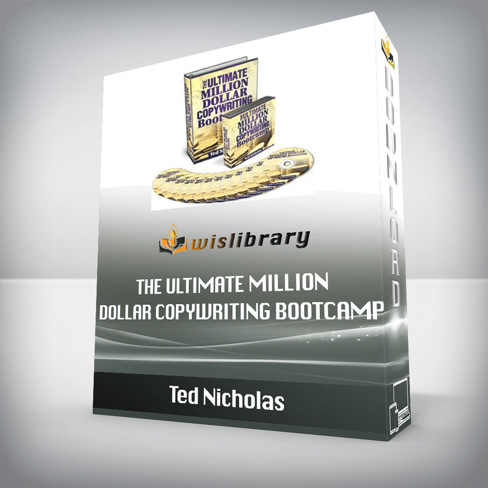 Ted Nicholas – The Ultimate Million Dollar Copywriting Bootcamp