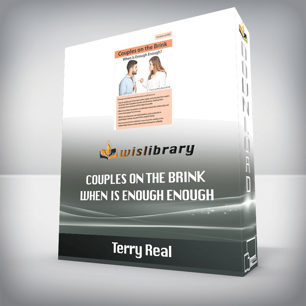 Terry Real – Couples on the Brink – When Is Enough Enough?