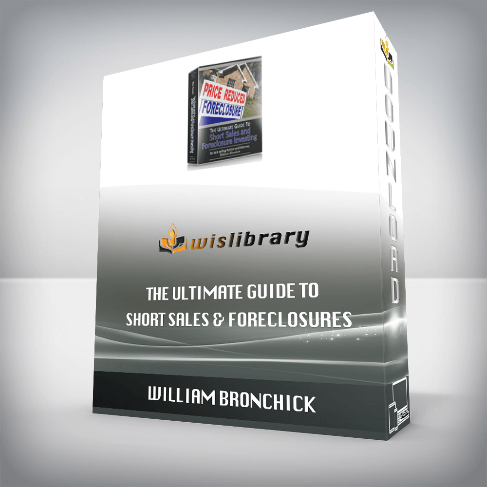 William Bronchick – The Ultimate Guide to Short Sales & Foreclosures