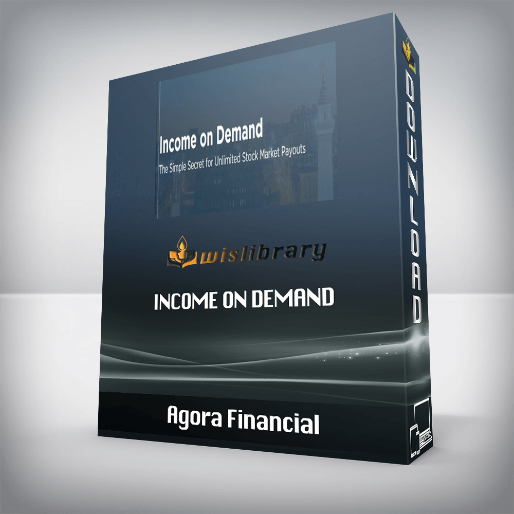 Agora Financial – Income on Demand