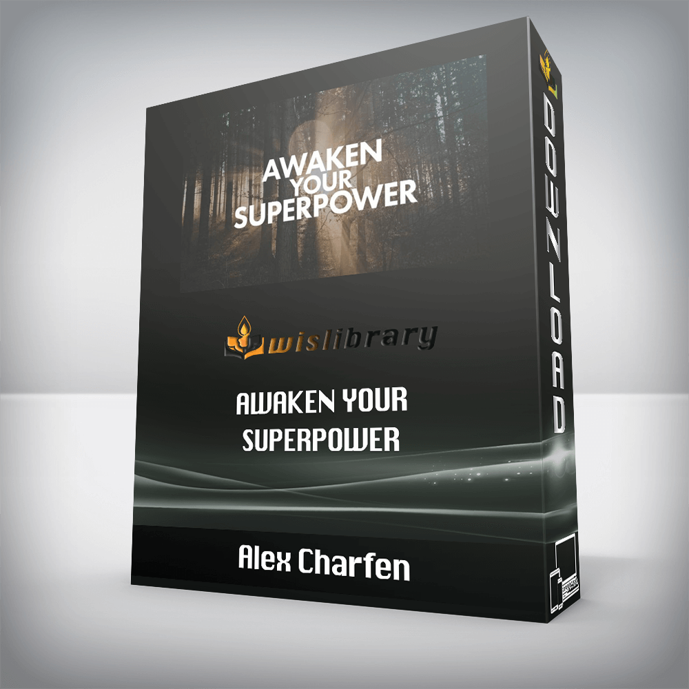 Alex Charfen – Awaken Your Superpower