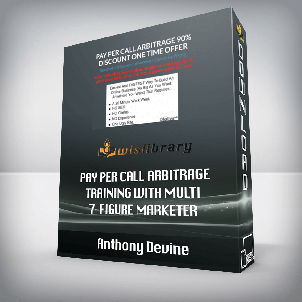 Anthony Devine – Pay Per Call Arbitrage Training With Multi 7-Figure Marketer