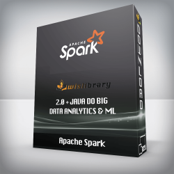 Apache Spark 2.0 + Java DO Big Data Analytics & ML