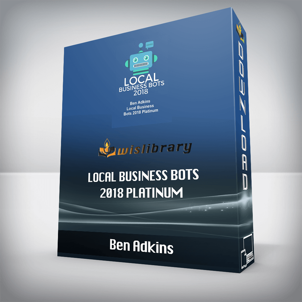 Ben Adkins – Local Business Bots 2018 Platinum