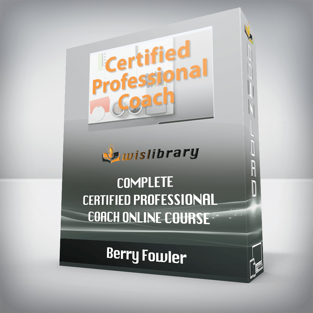 Berry Fowler – Complete Certified Professional Coach Online Course