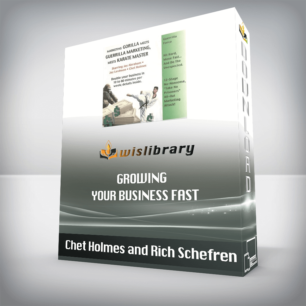 Chet Holmes and Rich Schefren – Growing Your Business Fast