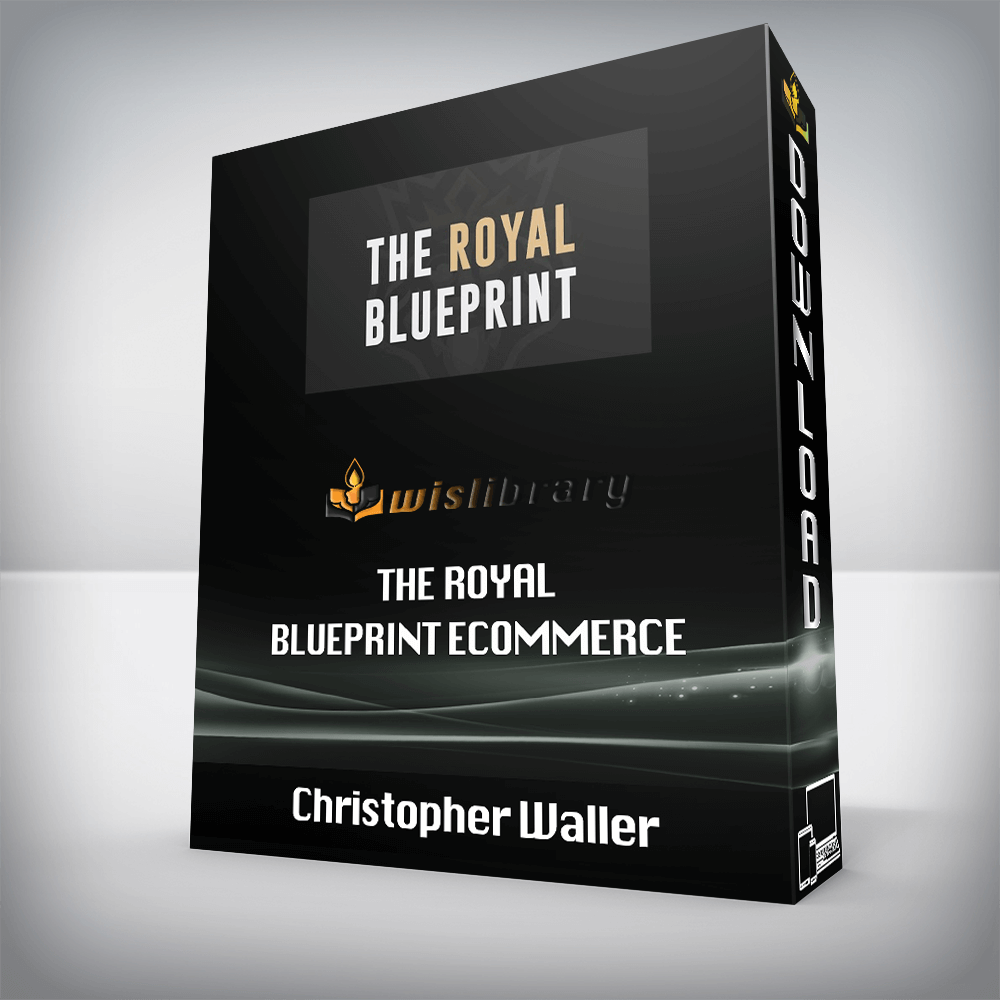 Christopher Waller – The Royal Blueprint eCommerce