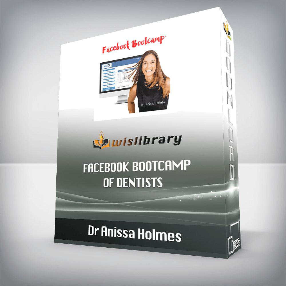 Dr Anissa Holmes – Facebook Bootcamp Of Dentists