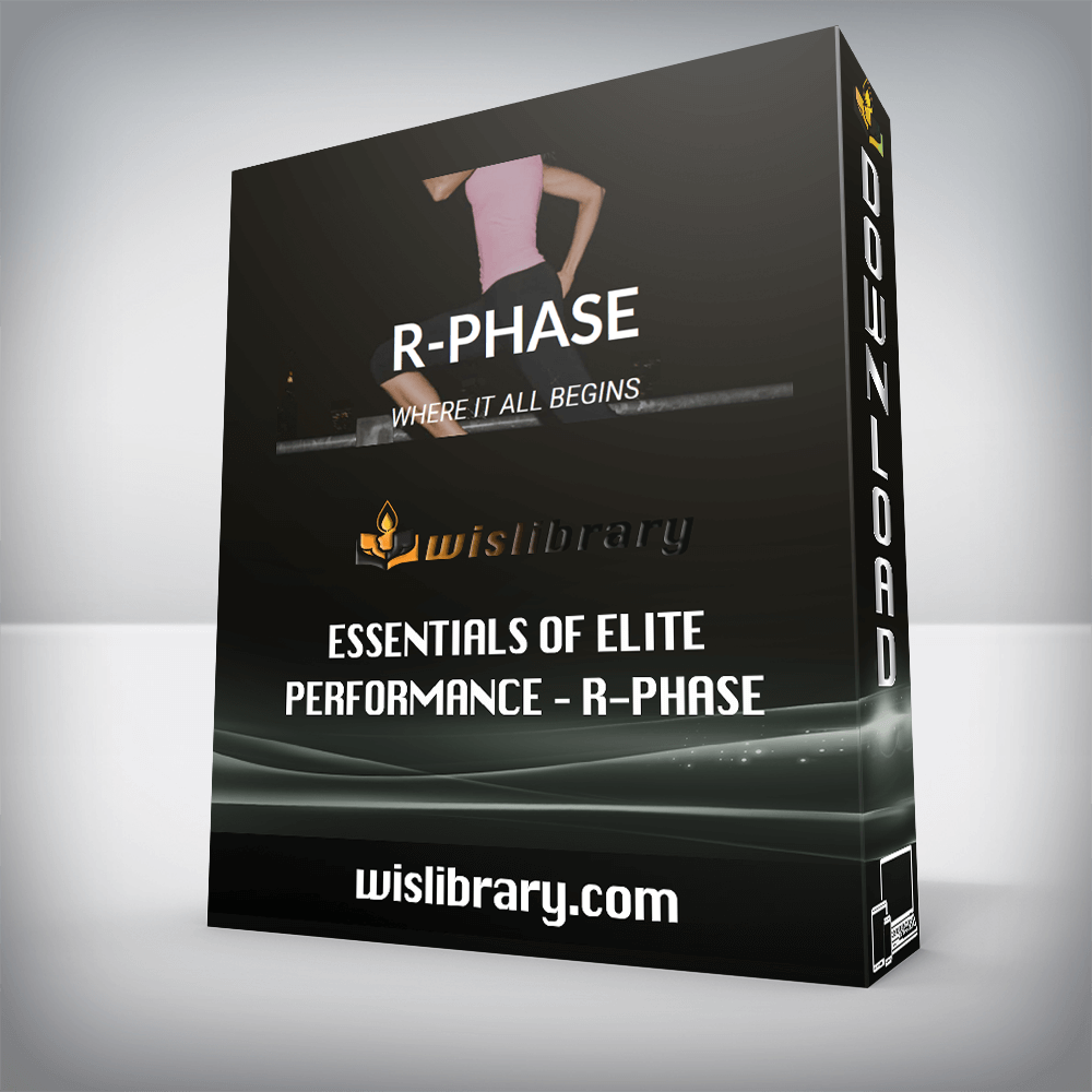 Essentials of Elite Performance – R-Phase