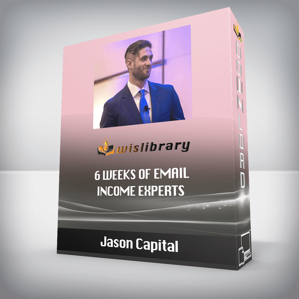 Jason Capital – 6 Weeks Of Email Income Experts