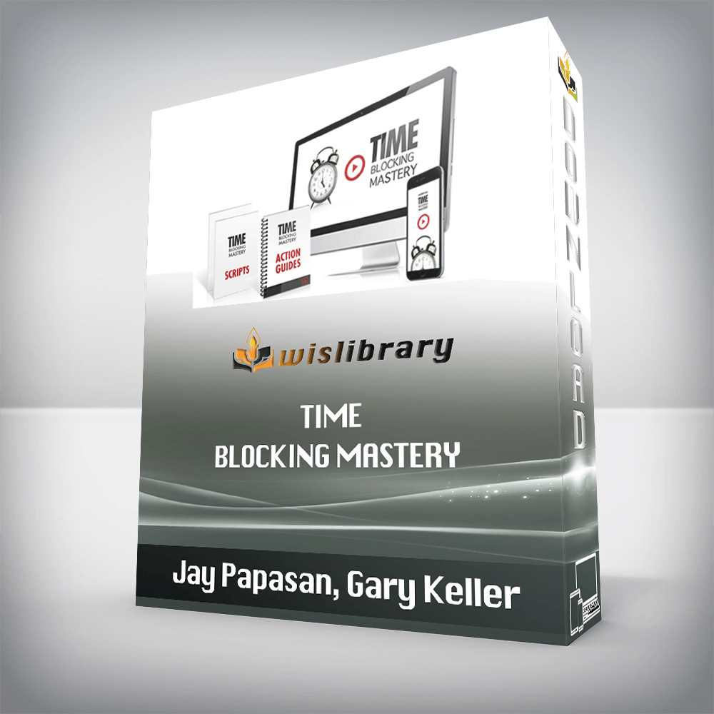 Jay Papasan, Gary Keller – Time Blocking Mastery