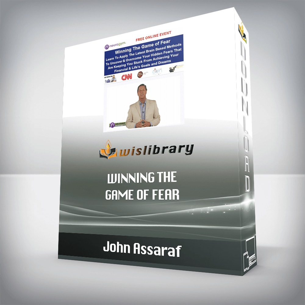 John Assaraf – Winning the Game of Fear