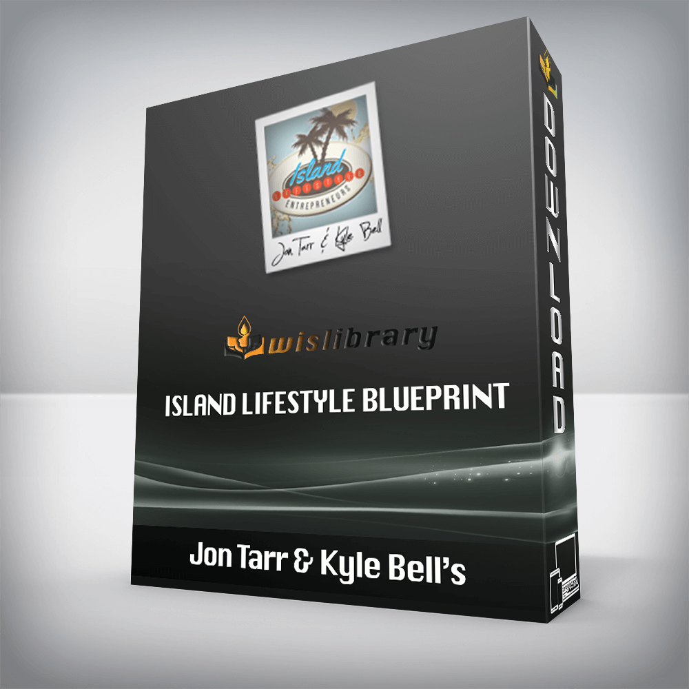 Jon Tarr & Kyle Bell’s – Island Lifestyle Blueprint