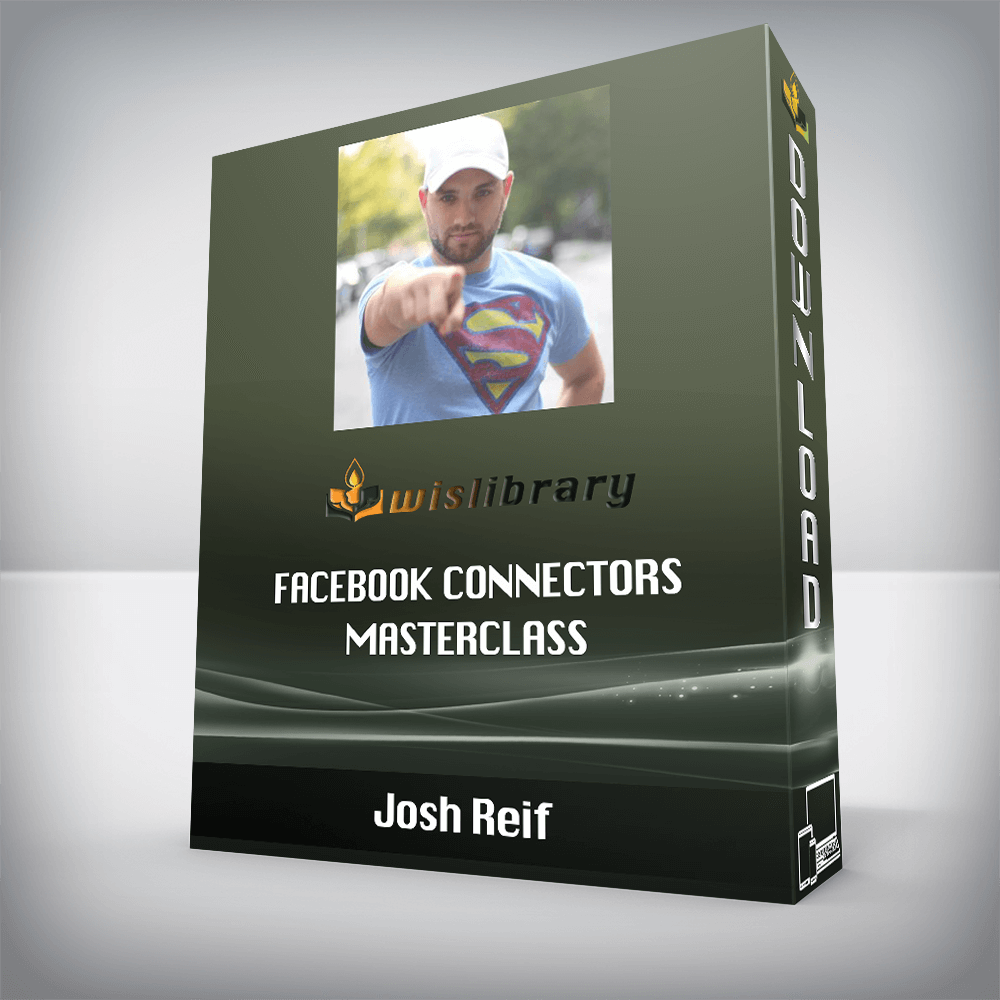 Josh Reif – Facebook Connectors Masterclass