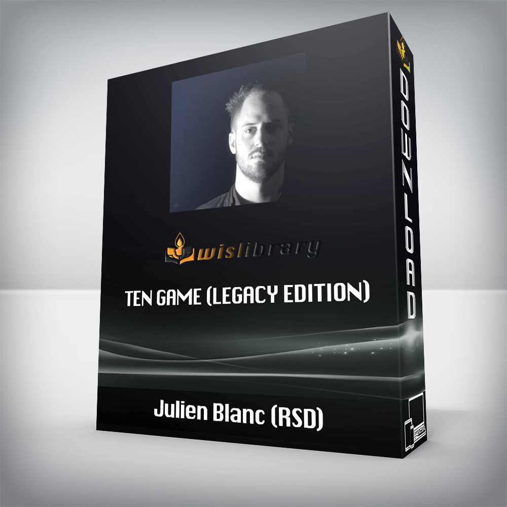 Julien Blanc (RSD) – Ten Game (Legacy Edition)