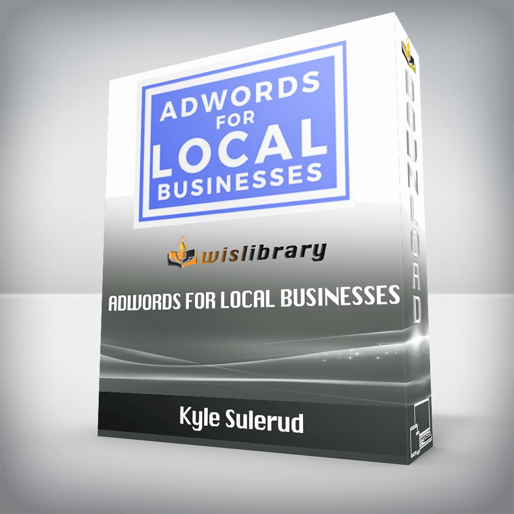 Kyle Sulerud – AdWords For Local Businesses