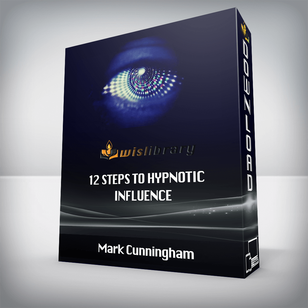 Mark Cunningham, Ross Jeffries, David Snyder, Tom Vizzini – 12 Steps to Hypnotic Influence