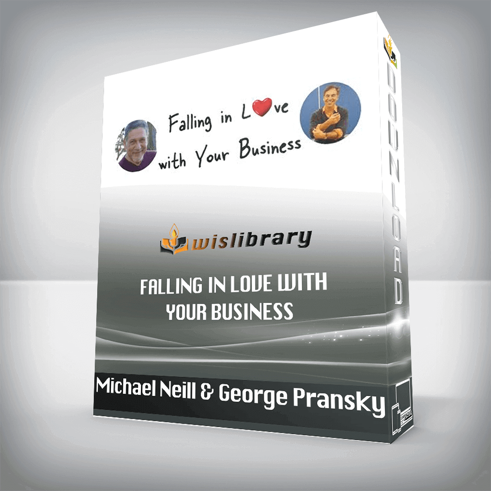 Michael Neill & George Pransky – Falling in Love With Your Business