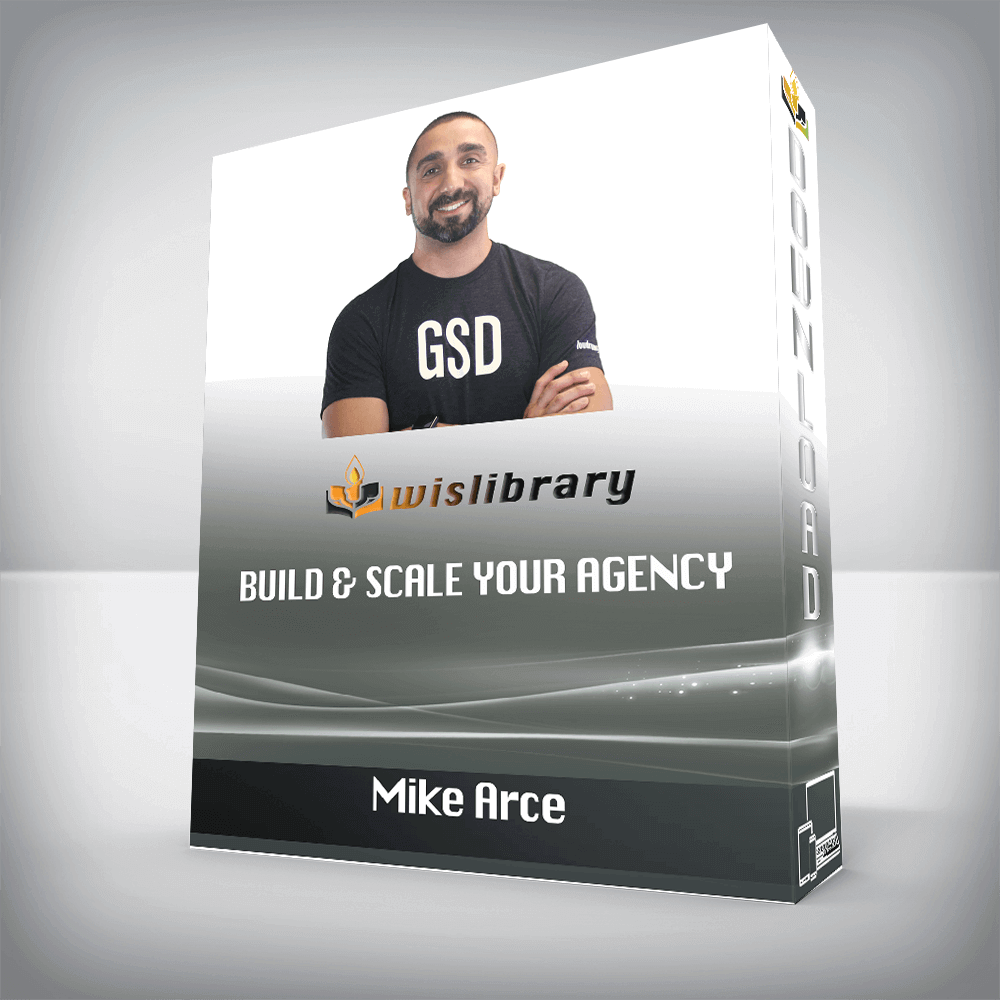 Mike Arce – Build & Scale Your Agency