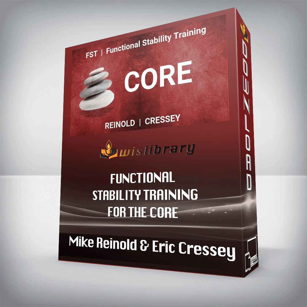 Mike Reinold & Eric Cressey – Functional Stability Training for the Core