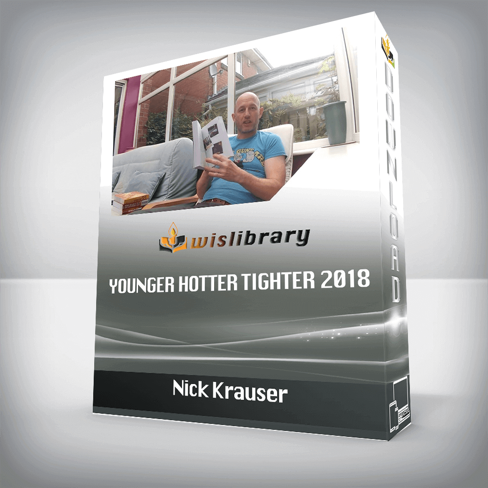 Nick Krauser – Younger Hotter Tighter 2018