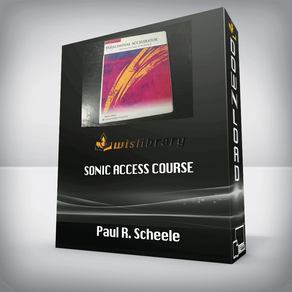 Paul R. Scheele – Sonic Access Course
