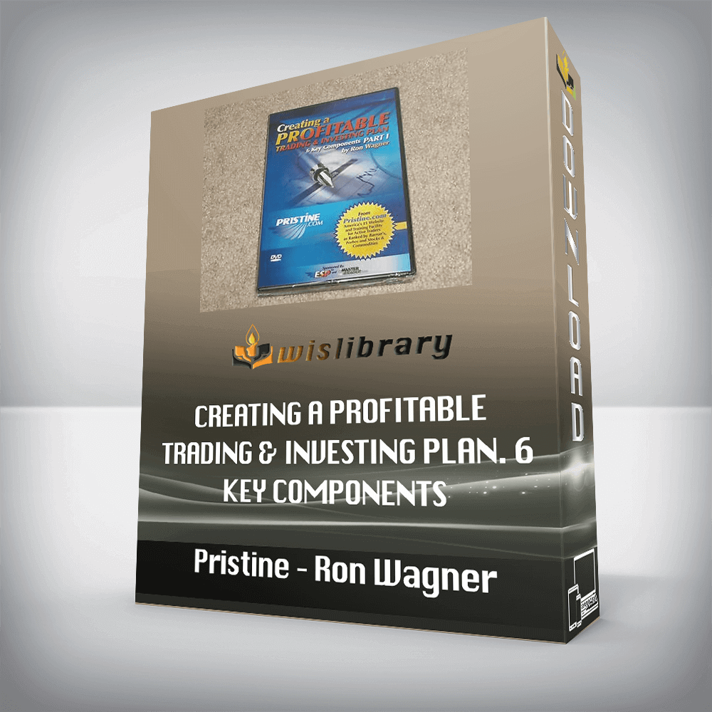 Pristine – Ron Wagner – Creating a Profitable Trading & Investing Plan. 6 Key Components