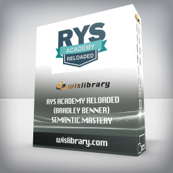 RYS Academy Reloaded (Bradley Benner) - Semantic Mastery