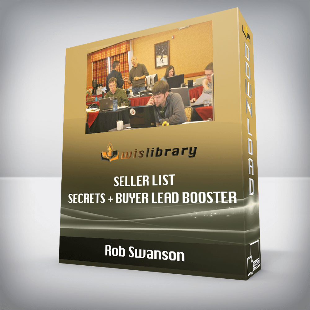 Rob Swanson – Seller List Secrets + Buyer Lead Booster