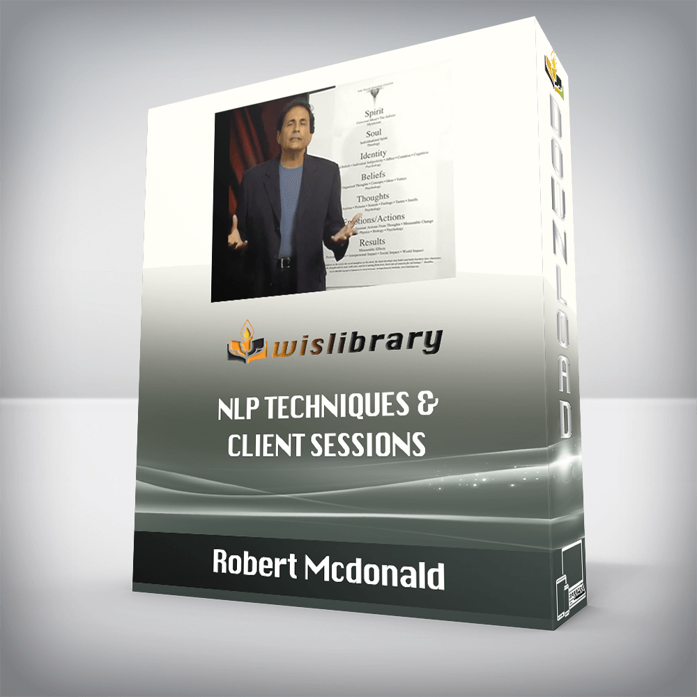 Robert Mcdonald – NLP Techniques & Client Sessions