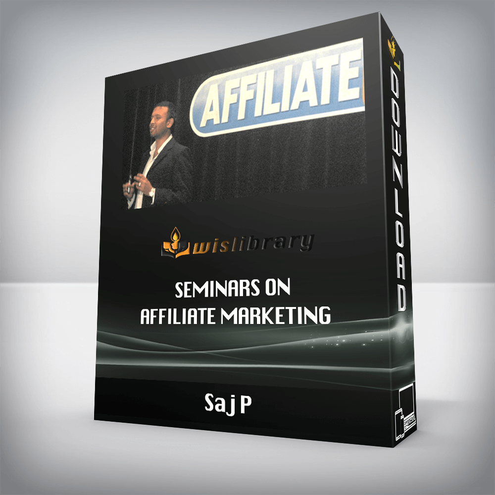 Saj P – Seminars on Affiliate Marketing