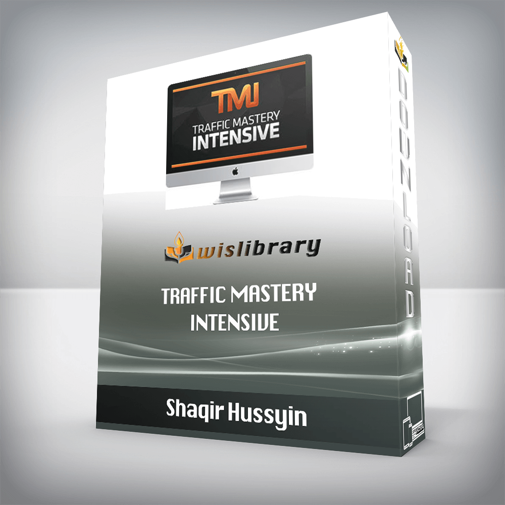 Shaqir Hussyin – Traffic Mastery Intensive