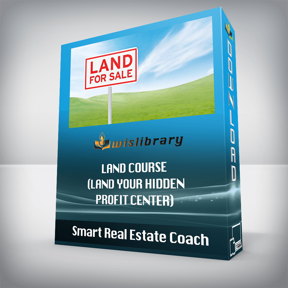 Smart Real Estate Coach – Land Course (Land – Your Hidden Profit Center)