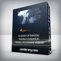 Academy of Financial Trading: Foundation Trading Programme Webinar