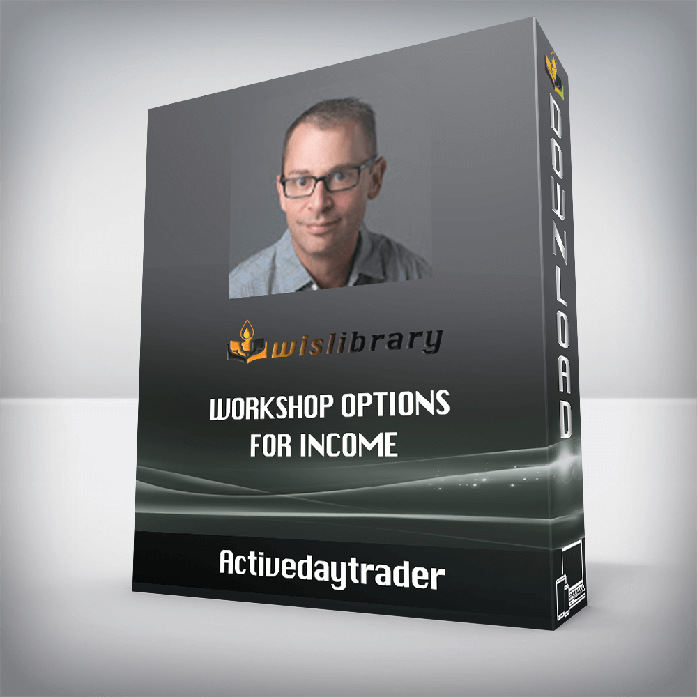 Activedaytrader – Workshop Options For Income