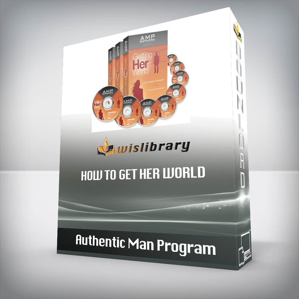 Authentic Man Program – How To Get Her World