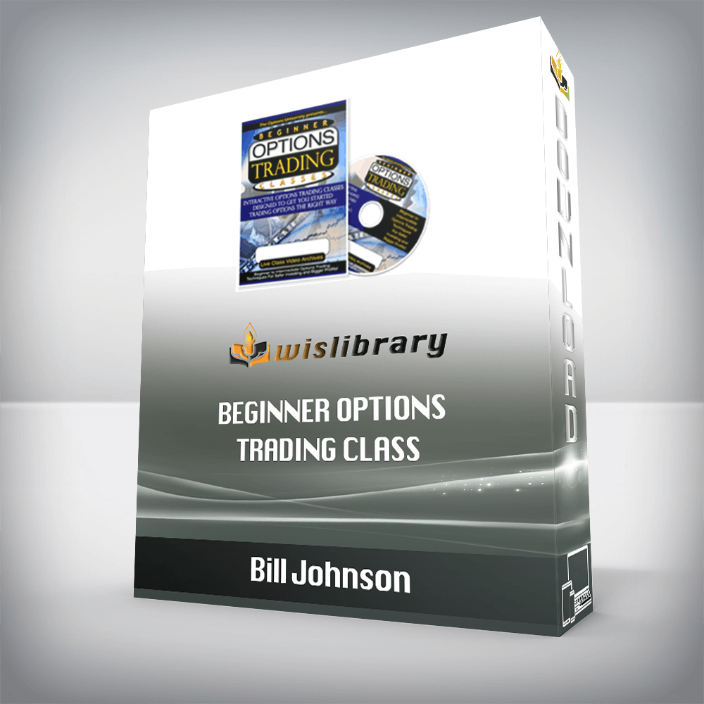 Bill Johnson – Beginner Options Trading Class