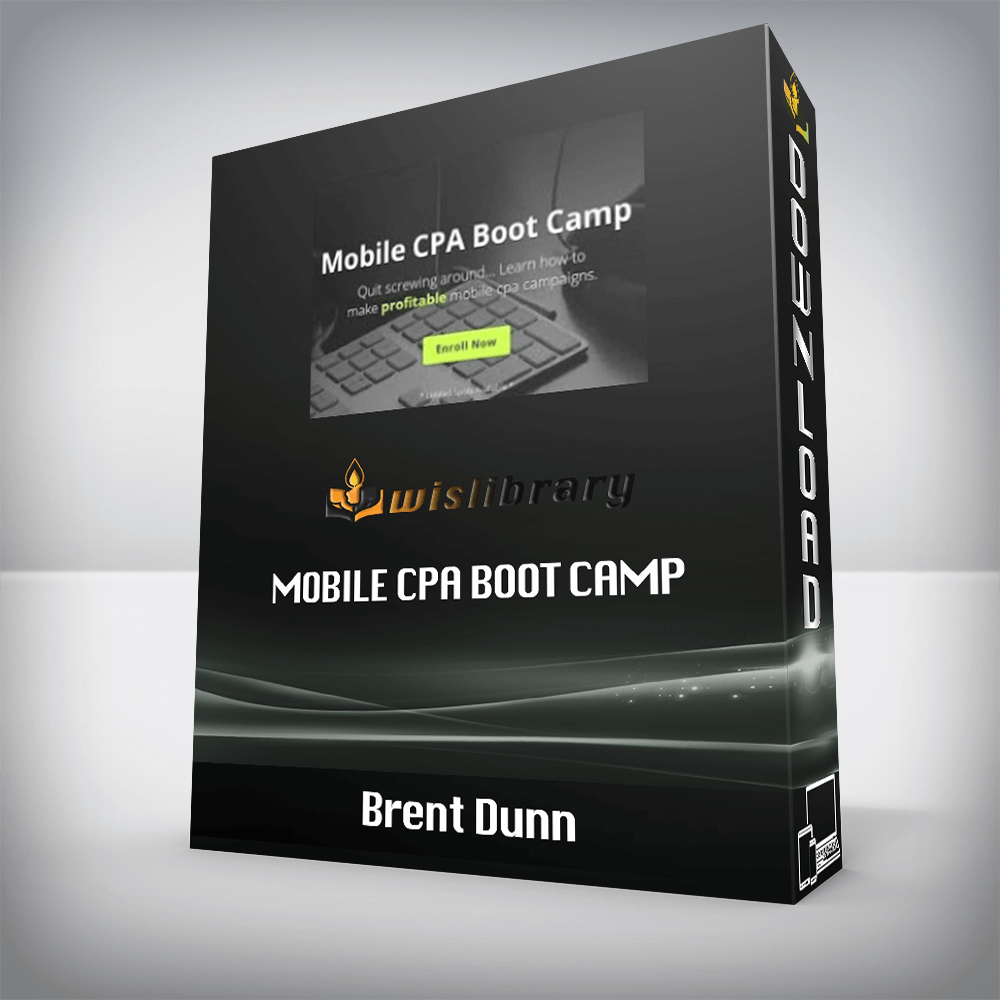 Brent Dunn – Mobile CPA Boot Camp