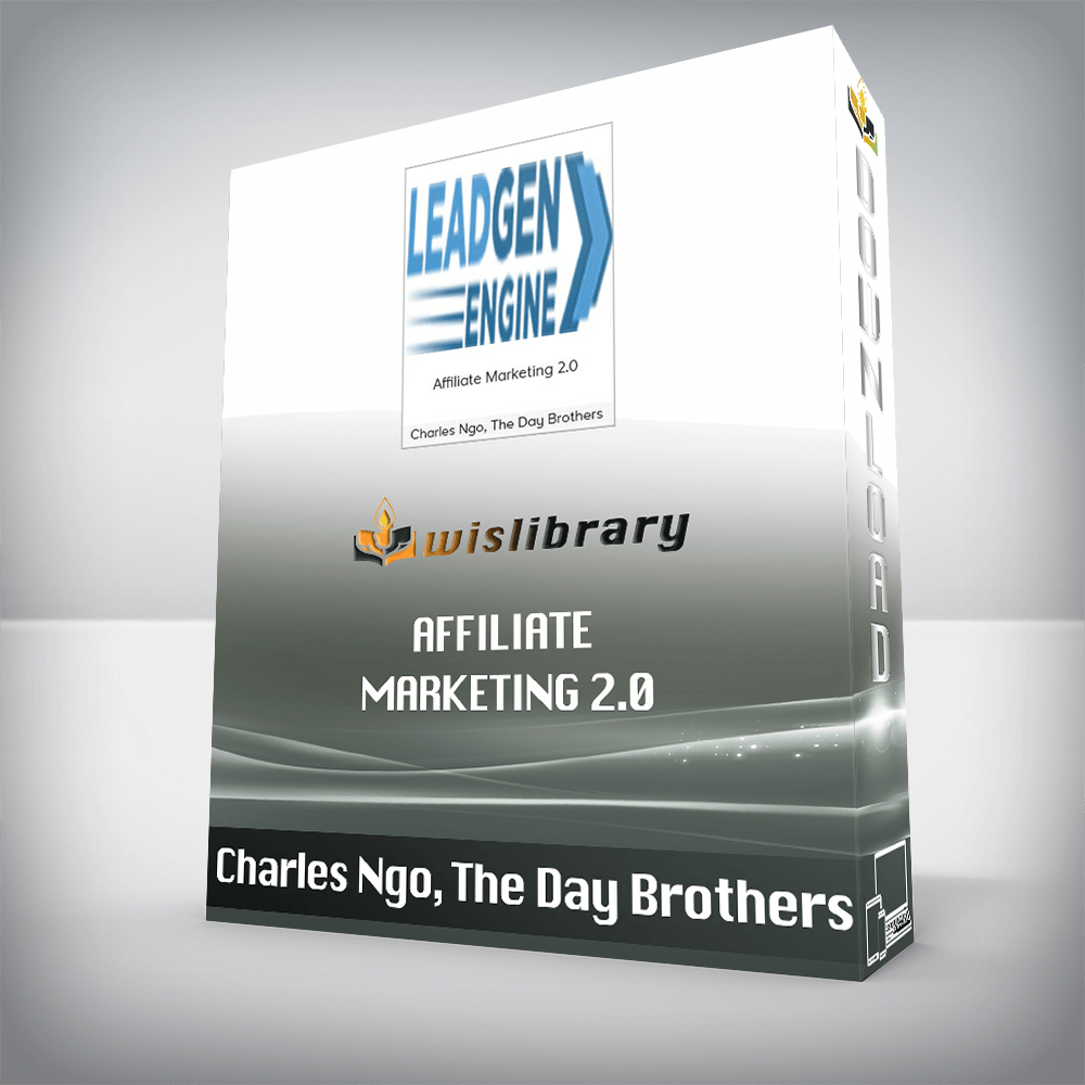 Charles Ngo, The Day Brothers – Affiliate Marketing 2.0: Leadgen Engine