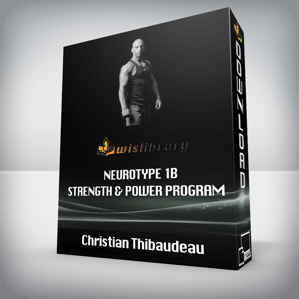 Christian Thibaudeau – Neurotype 1B Strength & Power program