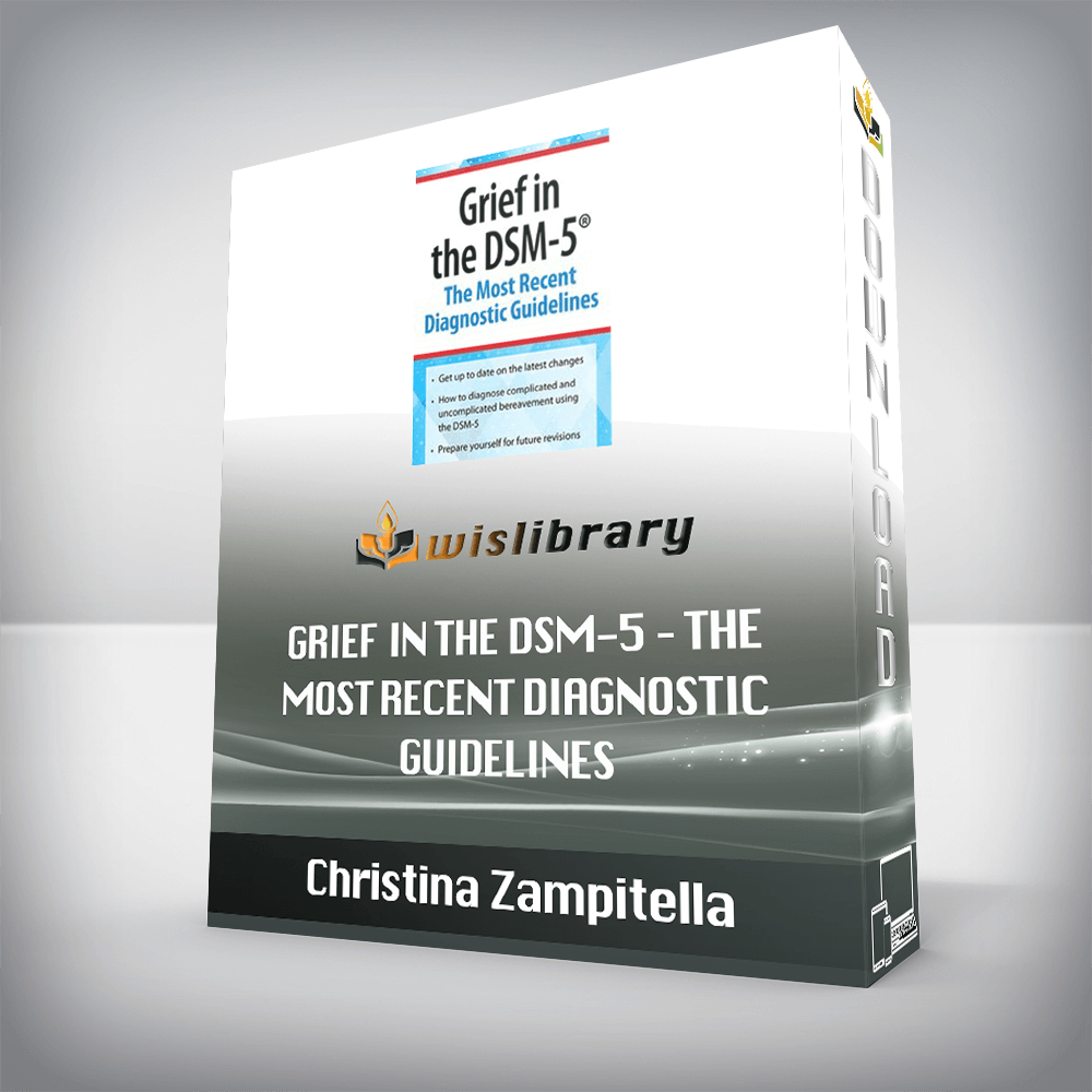 Christina Zampitella – Grief in the DSM-5 – The Most Recent Diagnostic Guidelines